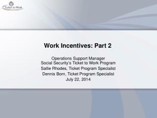 Work Incentives: Part 2