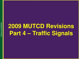 2009 MUTCD Revisions Part 4 – Traffic Signals