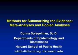 Methods for Summarizing the Evidence: Meta-Analyses and Pooled Analyses