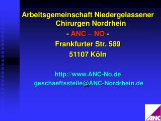 Arbeitsgemeinschaft Niedergelassener Chirurgen Nordrhein - ANC – NO - Frankfurter Str. 589