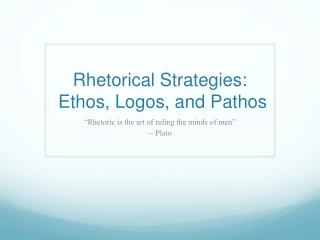 Rhetorical Strategies: Ethos, Logos, and Pathos
