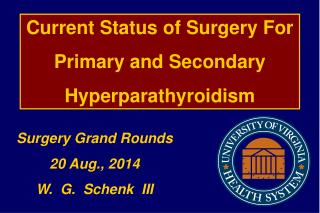 Current Status of Surgery For Primary and Secondary Hyperparathyroidism