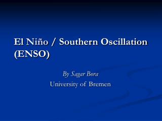 El Niño / Southern Oscillation (ENSO)