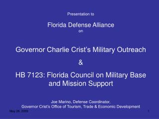 Presentation to Florida Defense Alliance on Governor Charlie Crist’s Military Outreach &amp;