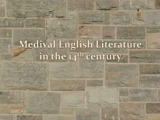 Medival English Literature in the 14 th century