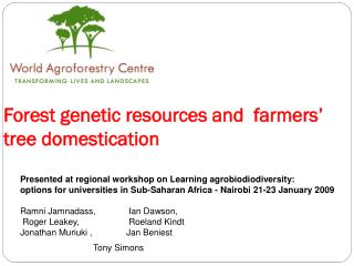 Forest genetic resources and farmers’ tree domestication