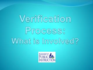 Verification Process: What is Involved?