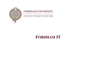 F ORDHAM IT