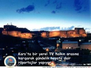 Kars'ta bir yerel TV halkın arasına karışarak gündelik hayata dair röportajlar yapıyor.