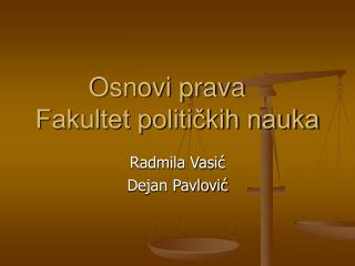 Osnovi prava	 Fakultet političkih nauka