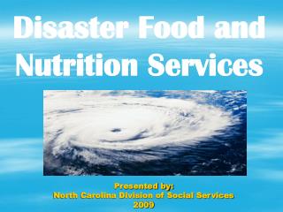 Presented by: North Carolina Division of Social Services 2009
