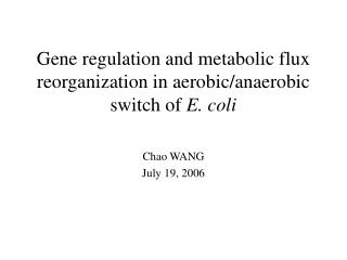 Gene regulation and metabolic flux reorganization in aerobic/anaerobic switch of E. coli