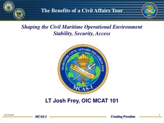 Shaping the Civil Maritime Operational Environment Stability, Security, Access