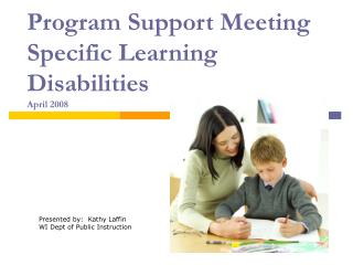 Program Support Meeting Specific Learning Disabilities April 2008