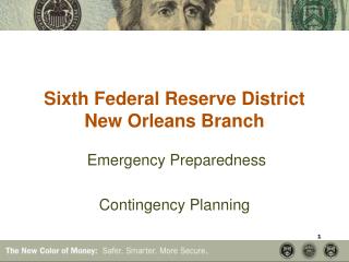 Sixth Federal Reserve District New Orleans Branch