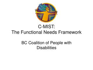 C-MIST: The Functional Needs Framework