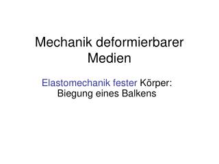 Mechanik deformierbarer Medien