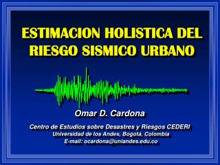 ESTIMACION HOLISTICA DEL RIESGO SISMICO URBANO