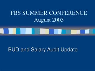 FBS SUMMER CONFERENCE August 2003