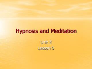 Hypnosis and Meditation