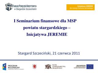 I Seminarium finansowe dla MSP powiatu stargardzkiego – Inicjatywa JEREMIE
