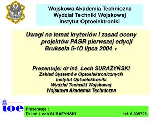 Wojskowa Akademia Techniczna Wydział Techniki Wojskowej Instytut Optoelektroniki