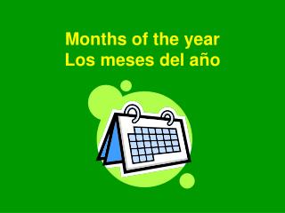 Months of the year Los meses del año