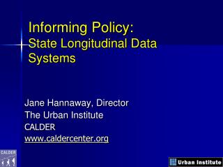 Informing Policy: State Longitudinal Data Systems