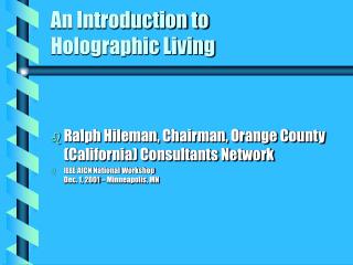 An Introduction to Holographic Living
