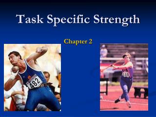 Task Specific Strength