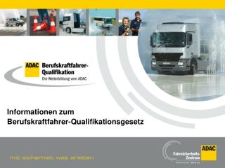 Informationen zum Berufskraftfahrer-Qualifikationsgesetz