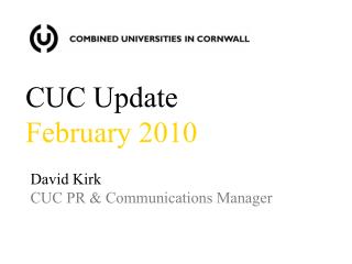David Kirk	 CUC PR &amp; Communications Manager