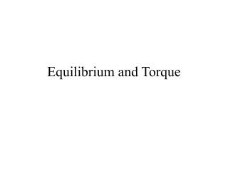 Equilibrium and Torque