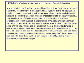 § 1060. Right of action; actual controversy; scope; effect of declaration