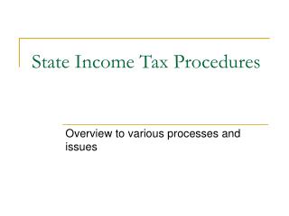 State Income Tax Procedures