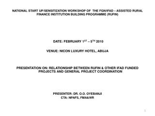 DATE: FEBRUARY 1 ST – 5 TH 2010 VENUE : NICON LUXURY HOTEL, ABUJA