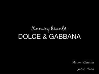 Luxury brands: DOLCE & GABBANA