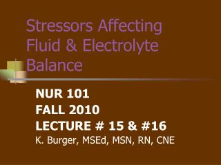 Stressors Affecting Fluid &amp; Electrolyte Balance