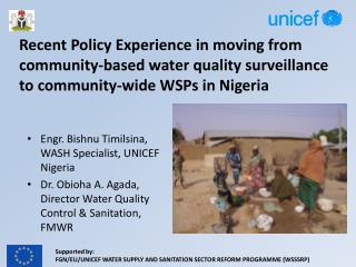 Engr. Bishnu Timilsina , WASH Specialist, UNICEF Nigeria