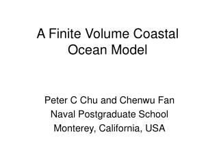 A Finite Volume Coastal Ocean Model