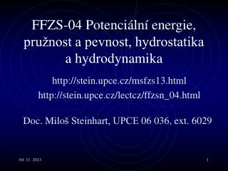 FF Z S-0 4 Potenciální energie, pružnost a pevnost, hydrostatika a hydrodynamika