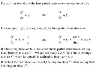 For any function f ( x,y ), the first partial derivatives are represented by 		 f  f