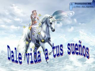 Dale vida a tus sueños