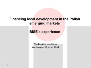 Financing local development in the Polish emerging markets BISE’s experience
