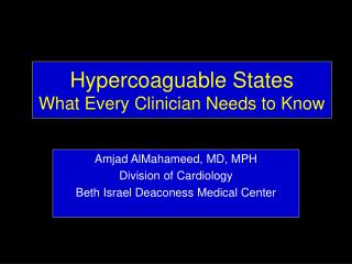 Hypercoaguable States What Every Clinician Needs to Know