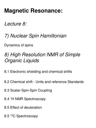 Magnetic Resonance: Lecture 8: 7) Nuclear Spin Hamiltonian Dynamics of spins