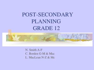 POST-SECONDARY 				PLANNING 		 GRADE 12