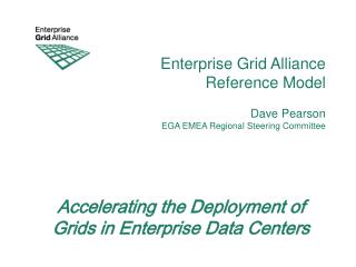 Enterprise Grid Alliance Reference Model Dave Pearson EGA EMEA Regional Steering Committee