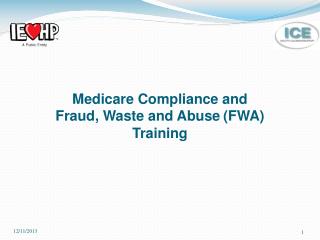 Medicare Compliance and Fraud, Waste and Abuse (FWA) Training