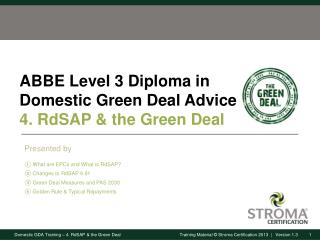 ABBE Level 3 Diploma in Domestic Green Deal Advice 4. RdSAP &amp; the Green Deal